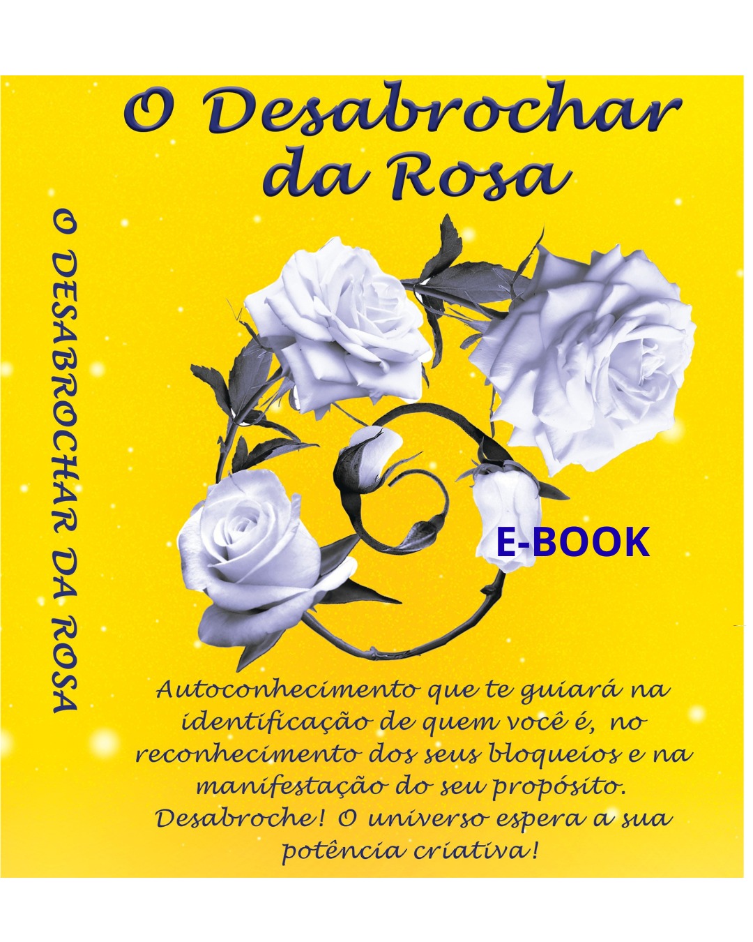 E-BOOK: O DESABROCHAR DA ROSA