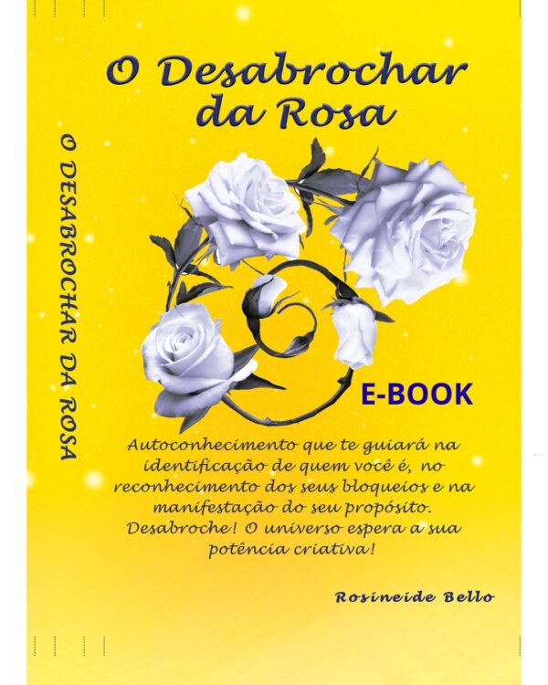 E-BOOK: O DESABROCHAR DA ROSA